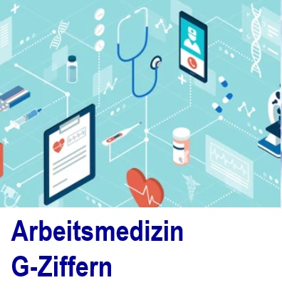 Arbeitsmedizin G-Ziffern Vorsorgeuntersuchung arbeitsmedizinisch,G-Ziffern, DGUV Vorschrift 2  Arbeitsschutzgesetz  (ArbSchG)
